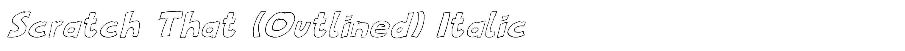 Scratch That (Outlined) Italic